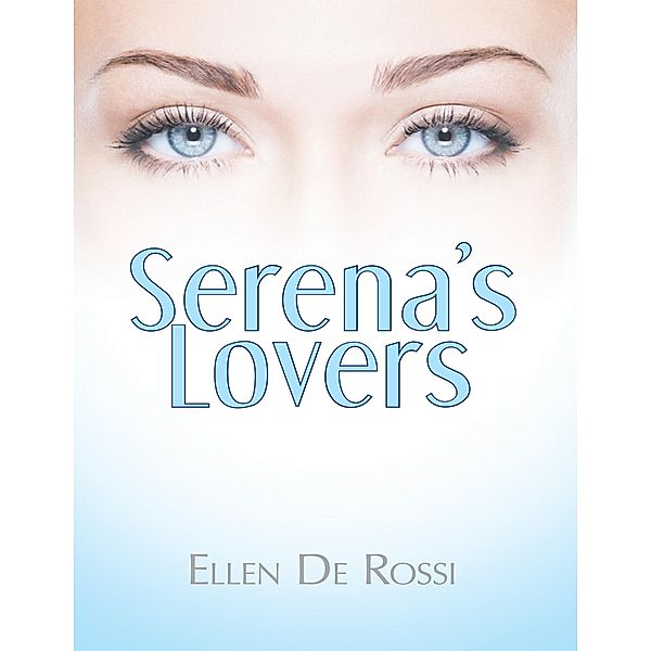 Serena's Lovers, Ellen De Rossi