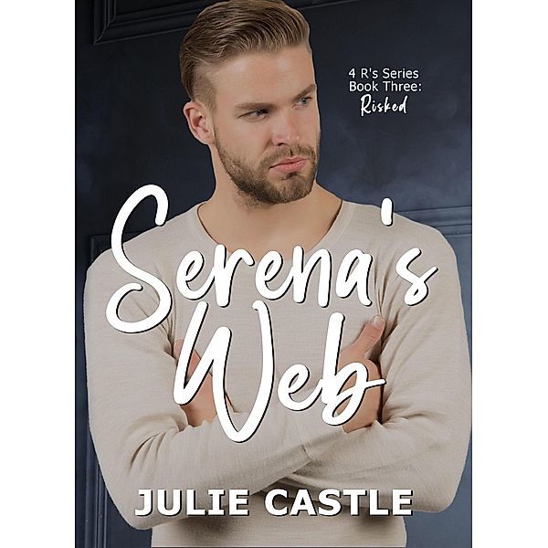 Serena's Web (4R's, #3) / 4R's, Julie Castle