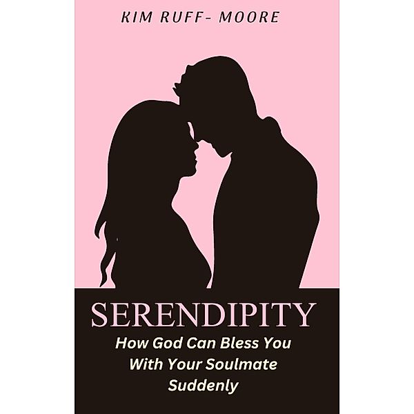 Serendipity, Kim Ruff-Moore