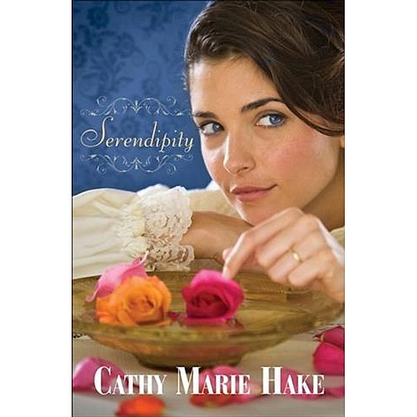 Serendipity (Only In Gooding Book #5), Cathy Marie Hake
