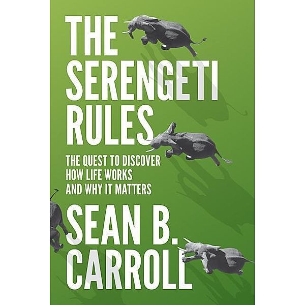 Serengeti Rules, Sean B. Carroll