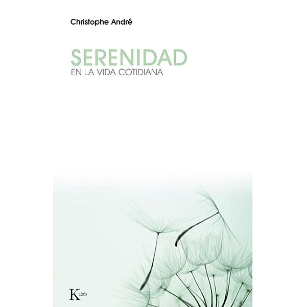 Serenidad / Psicología, Christophe André
