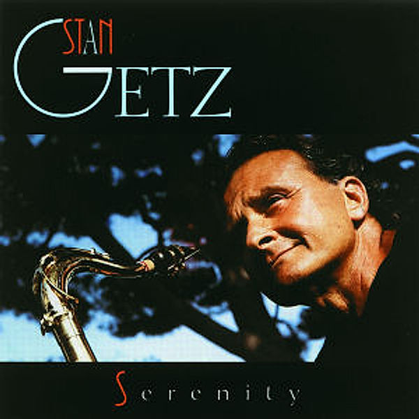 Serenity, Stan Getz