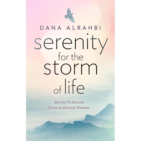 Serenity For The Storm of Life, Dana Alrahbi