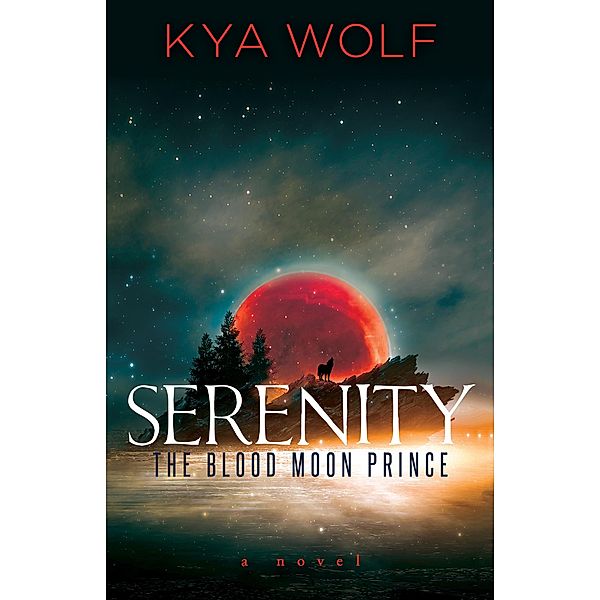 Serenity (The Blood Moon Prince), Kya Wolf