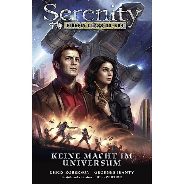 Serenity - Zwischen den Welten, Band 4: Keine Macht im Universum / Serenity - Zwischen den Welten Bd.4, Joss Whedon, Chris Roberson