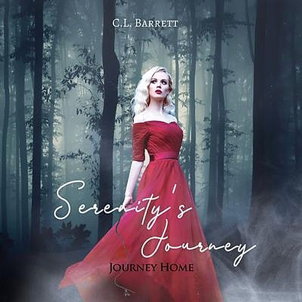 Serenity's Journey / GoldTouch Press, LLC, C. L. Barrett