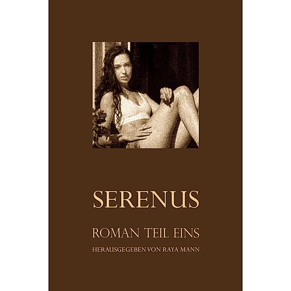 Serenus I, Raya Mann