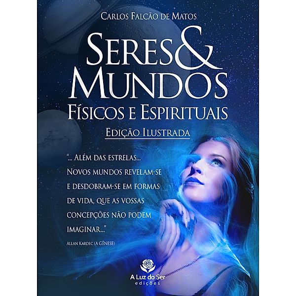 SERES E MUNDOS FÍSICOS E ESPIRITUAIS, Carlos Falcão de Matos