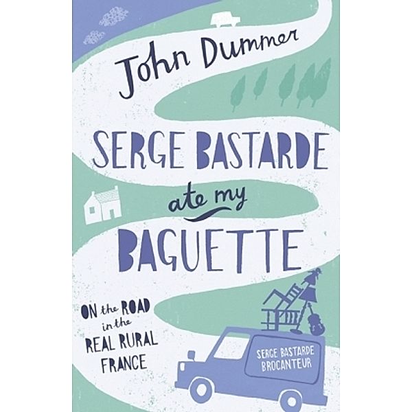 Serge Bastard Ate My Baguette, John Dummer