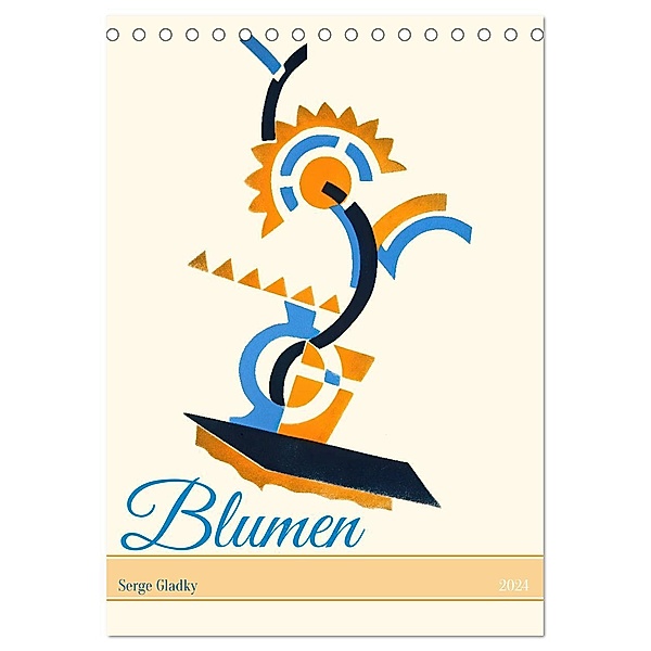 Serge Gladky - Blumen (Tischkalender 2024 DIN A5 hoch), CALVENDO Monatskalender, Calvendo, Peter Balan