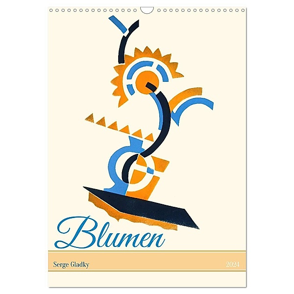 Serge Gladky - Blumen (Wandkalender 2024 DIN A3 hoch), CALVENDO Monatskalender, Calvendo, Peter Balan