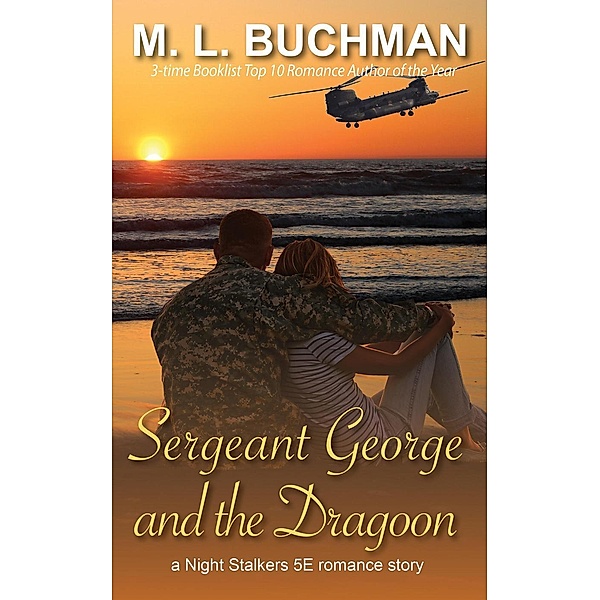 Sergeant George and the Dragoon (The Night Stalkers 5E Stories, #5), M. L. Buchman