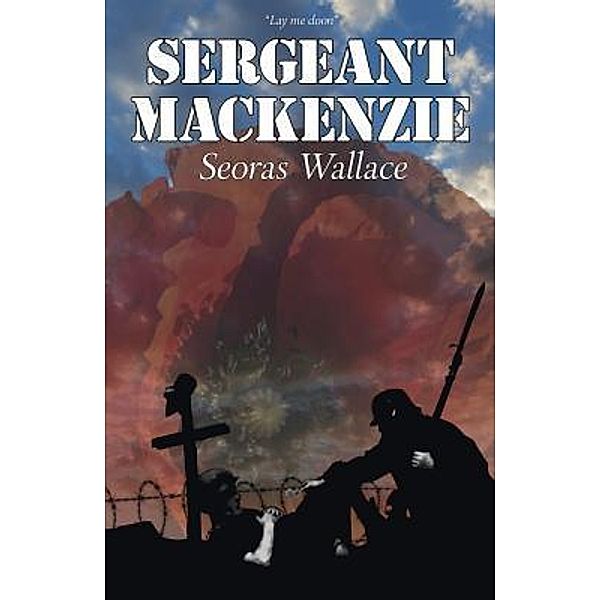 Sergeant Mackenzie, Seoras Wallace