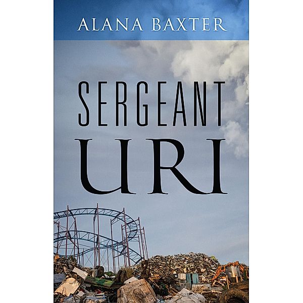 Sergeant Uri, Alana Baxter