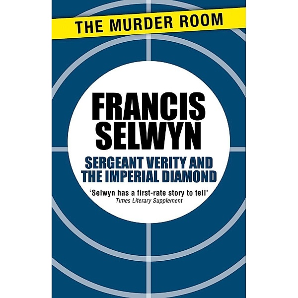 Sergeant Verity and the Imperial Diamond / Murder Room Bd.484, Francis Selwyn