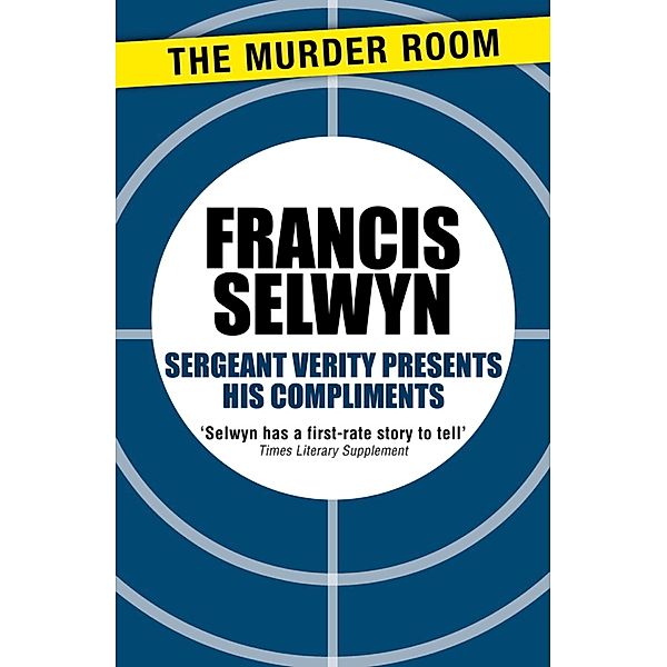 Sergeant Verity Presents His Compliments / Murder Room Bd.486, Francis Selwyn