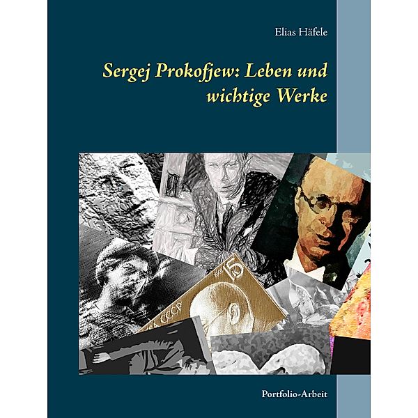 Sergej Prokofjew: Leben und wichtige Werke, Elias Häfele