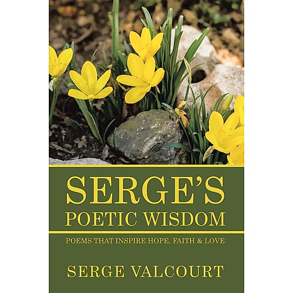 Serge's Poetic Wisdom, Serge Valcourt