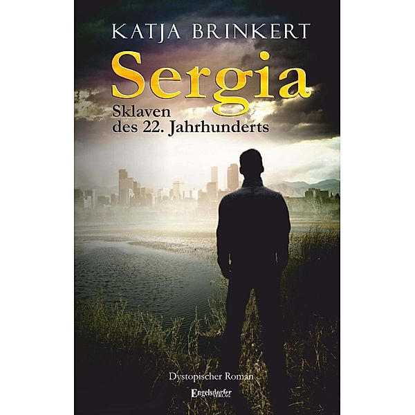 Sergia - Sklaven des 22. Jahrhunderts, Katja Brinkert