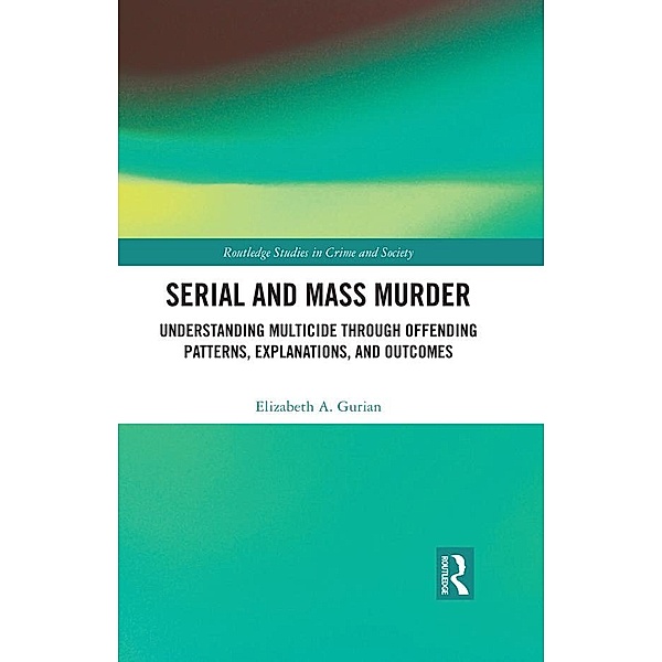 Serial and Mass Murder, Elizabeth A. Gurian