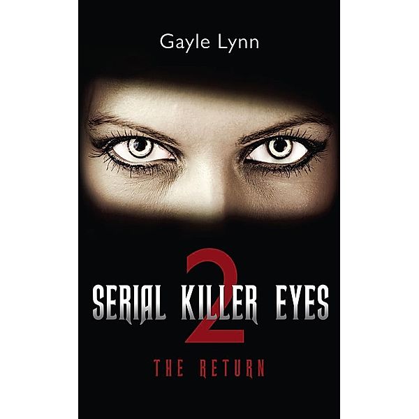 Serial Killer Eyes 2, Gayle Lynn