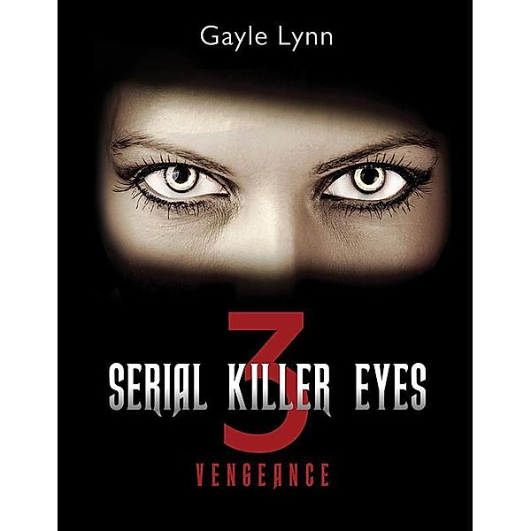 Serial Killer Eyes 3, Gayle Lynn