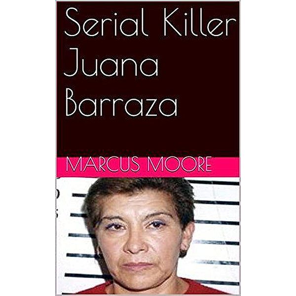 Serial Killer Juana Barraza, Marcus Moon