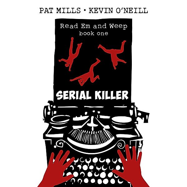 Serial Killer (Read Em and Weep, #1), Pat Mills, Kevin O'Neill