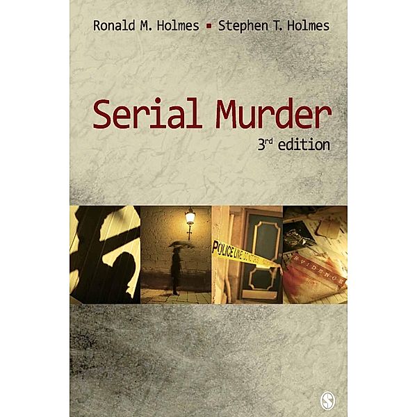 Serial Murder, Ronald M. Holmes, Stephen T. Holmes