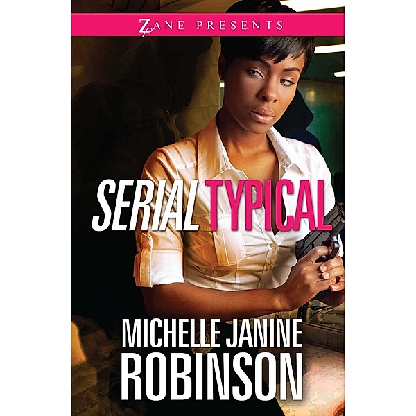 Serial Typical, Michelle Janine Robinson