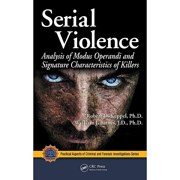 Serial Violence, Robert D. Keppel, William J. Birnes