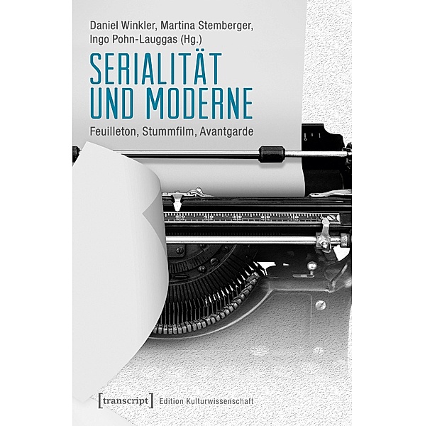 Serialität und Moderne / Edition Kulturwissenschaft Bd.130