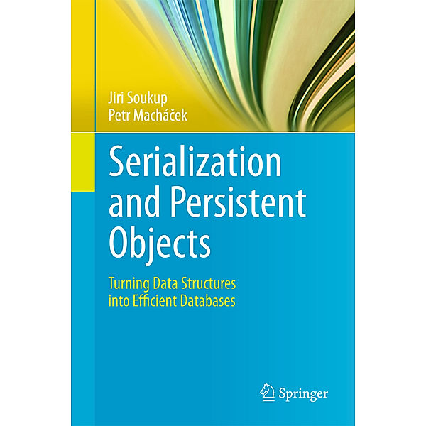 Serialization and Persistent Objects, Jiri Soukup, Petr Machácek