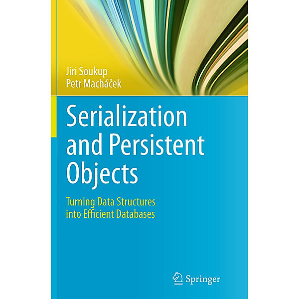 Serialization and Persistent Objects, Jiri Soukup, Petr Machácek