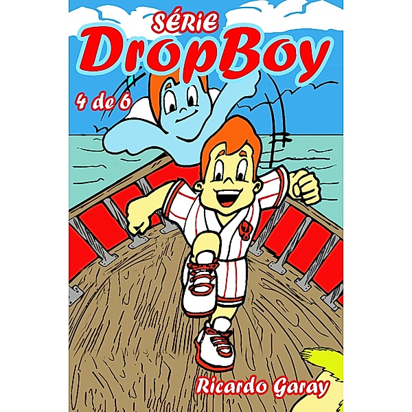 Série Dropboy - volume 4 / Dropboy Bd.4, Ricardo Garay