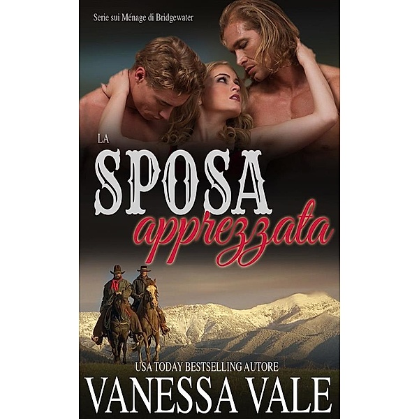 Serie sui Ménage di Bridgewater: La sposa apprezzata, Vanessa Vale