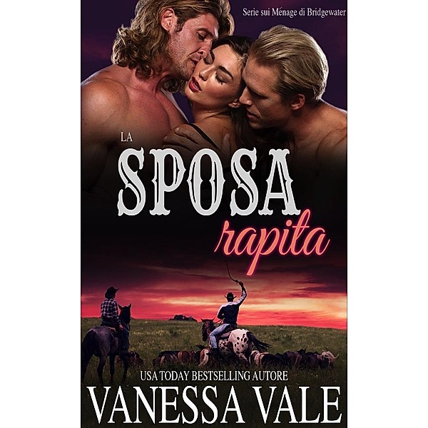 Serie sui Ménage di Bridgewater: La sposa rapita, Vanessa Vale