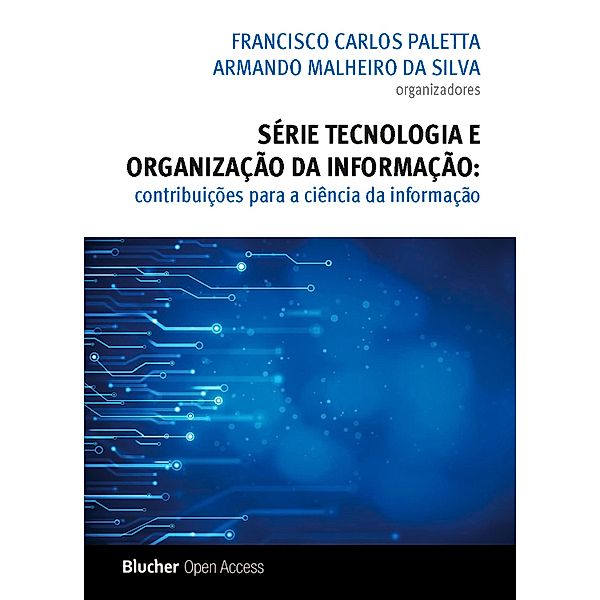 Série Tecnologia e Organização da Informação, Francisco Carlos Paletta, Armando Malheiro da Silva