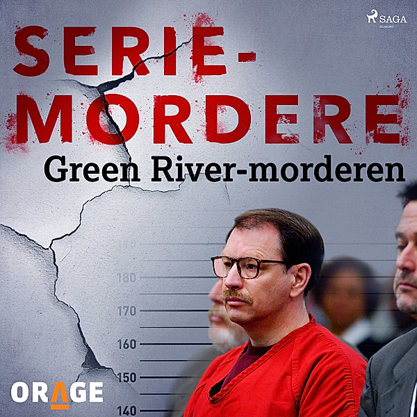 Seriemordere - Green River-morderen, Orage