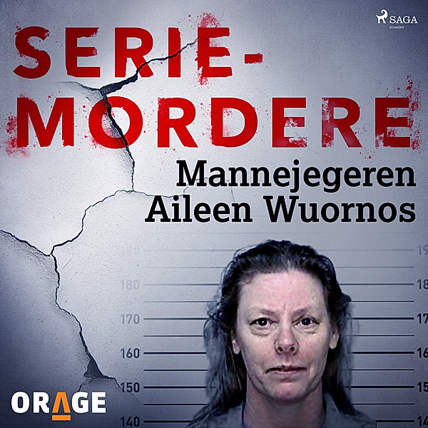 Seriemordere - Mannejegeren Aileen Wuornos, Orage