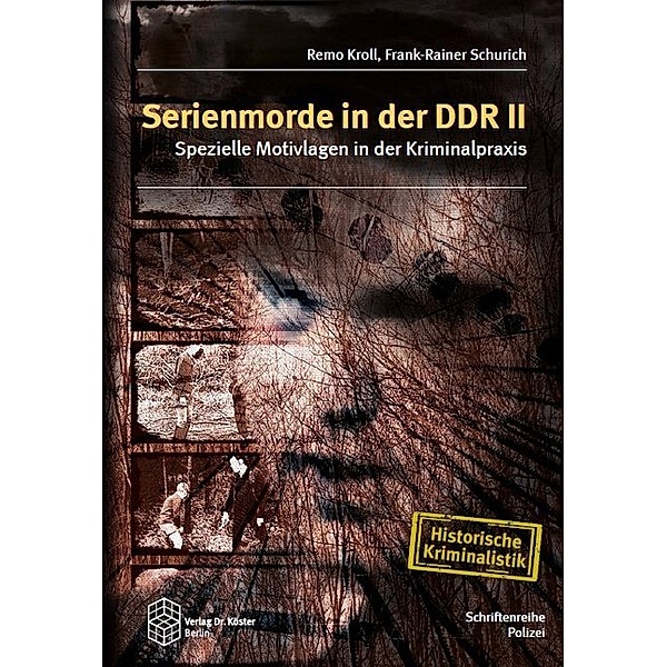 Serienmorde in der DDR II, Remo Kroll, Frank-Rainer Schurich