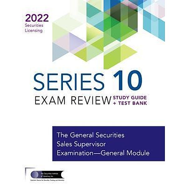 Series 10 Exam Study Guide 2022 + Test Bank, The Securities Institute of America