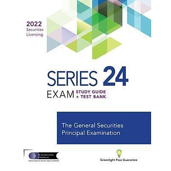 Series 24 Exam Study Guide 2022 + Test Bank, The Securities Institute of America