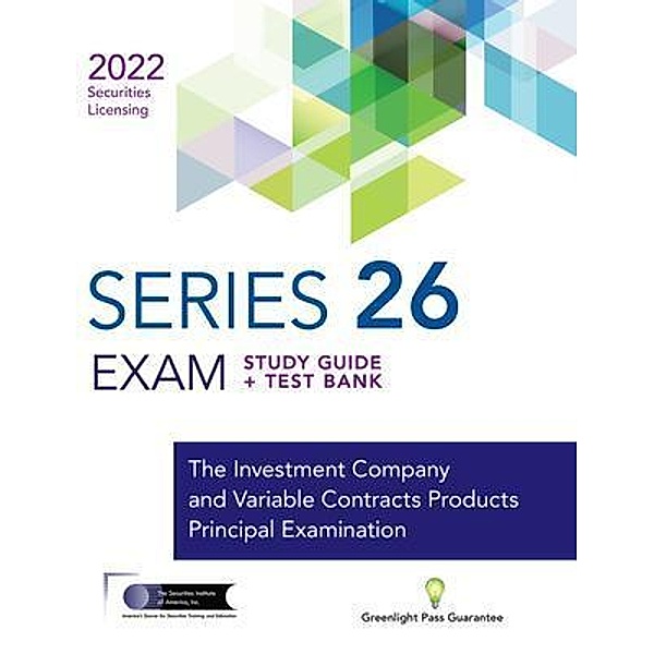 Series 26 Exam Study Guide 2022 + Test Bank, The Securities Institute of America