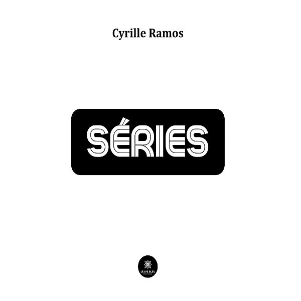 Séries, Cyrille Ramos