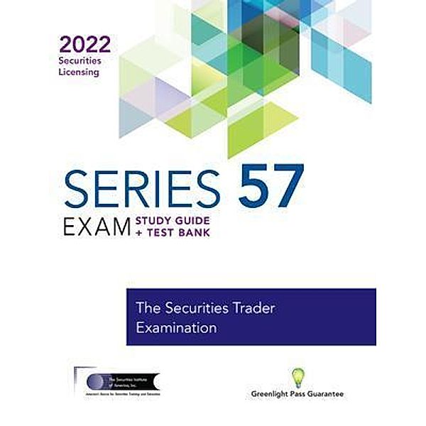 Series 57 Exam Study Guide 2022 and Test Bank, The Securities Institute of America