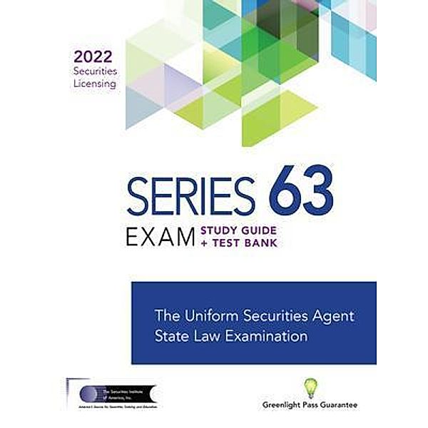 SERIES 63 EXAM STUDY GUIDE 2022 + TEST BANK, The Securities Institute of America