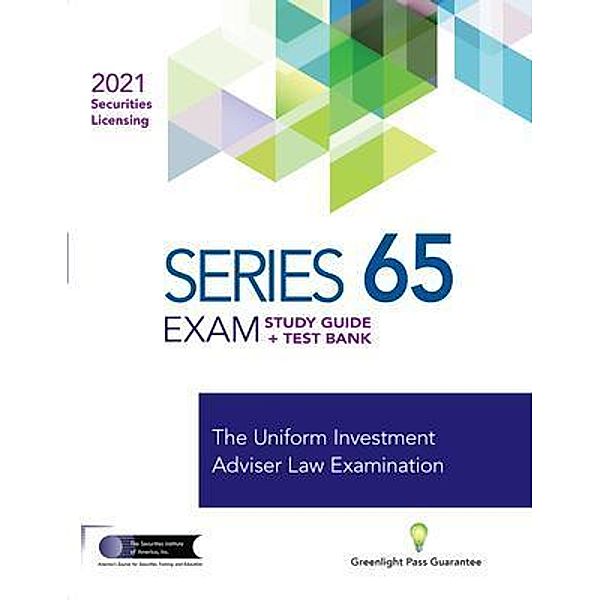 SERIES 65 EXAM STUDY GUIDE 2021 + TEST BANK, The Securities Institute of America
