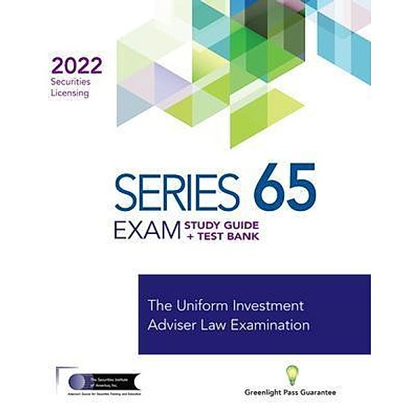 Series 65 Exam Study Guide 2022 + Test Bank, The Securities Institute of America